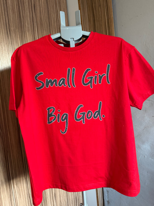 Small Girl Big God Tee